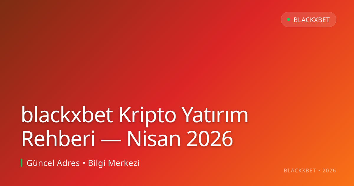 blackxbet Kripto Yatırım Rehberi