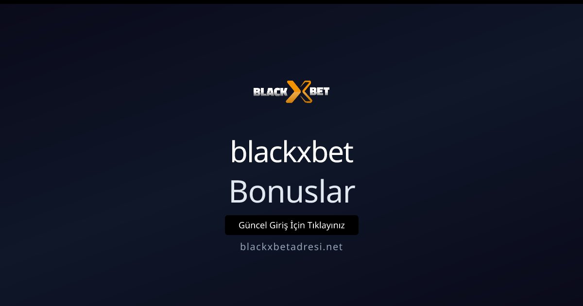 blackxbet Bonuslar