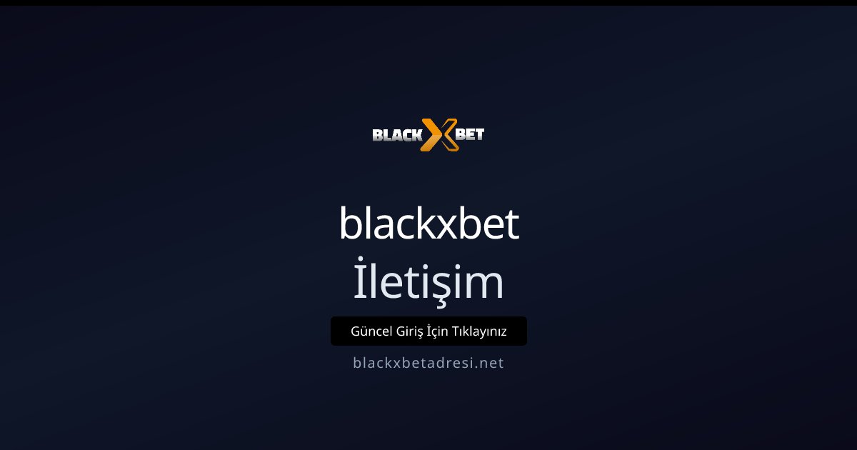 blackxbet İletişim