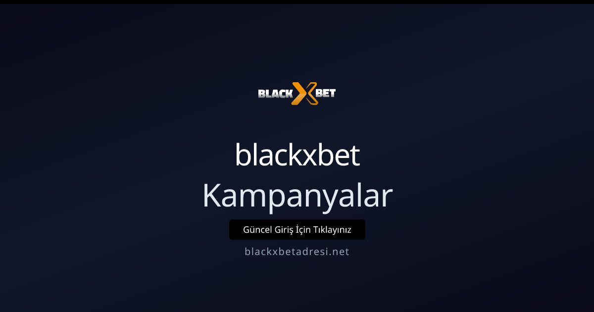 blackxbet Kampanyalar