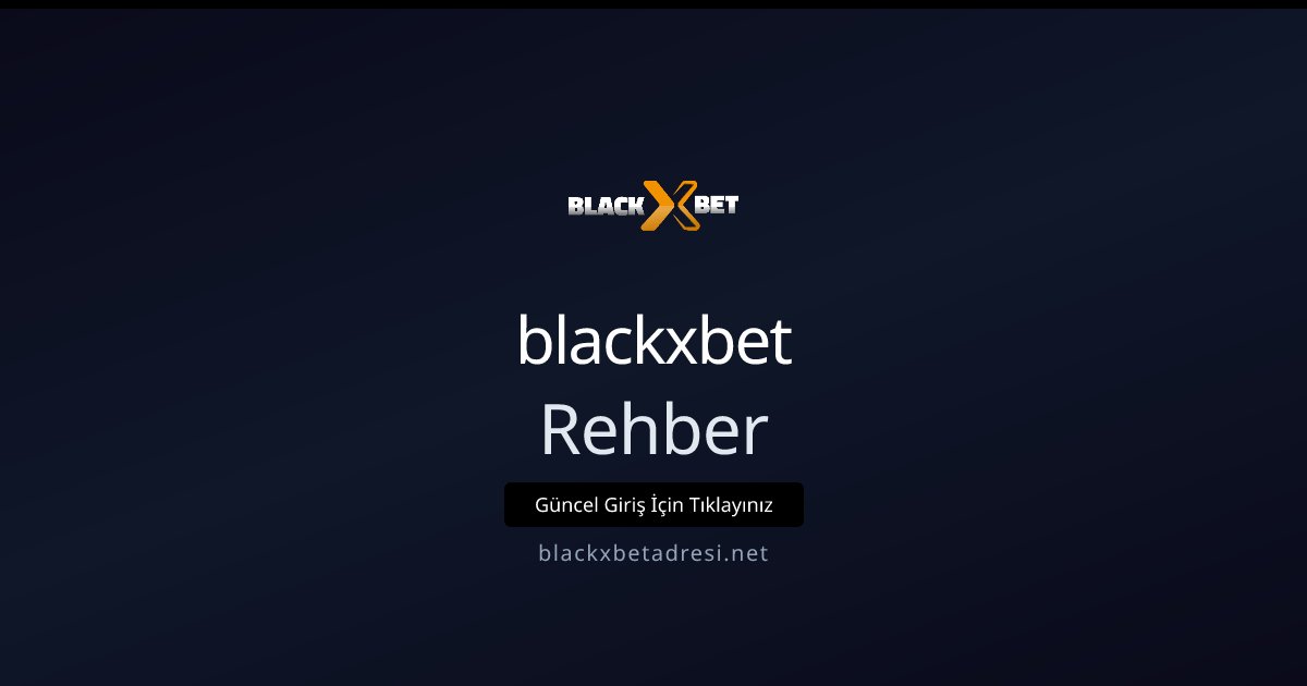 blackxbet Rehber